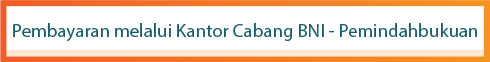 Pembayaran melalui Kantor Cabang BNI - Pemindahbukuan